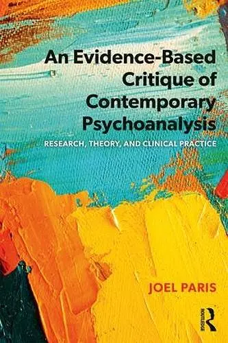 An Evidence-Based Critique of Contemporary Psychoanalysis cover