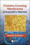 Proteins Crossing Membranes cover