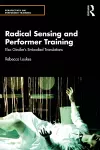 Radical Sensing and Performer Training cover