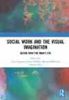 Social Work and the Visual Imagination cover