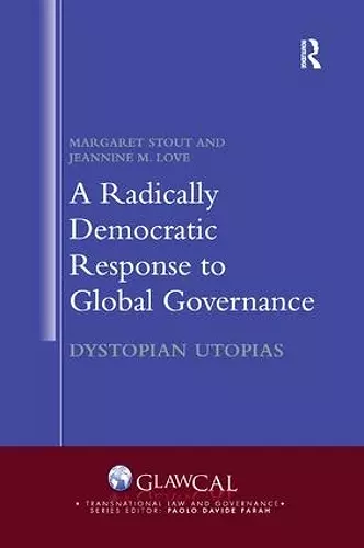 A Radically Democratic Response to Global Governance cover