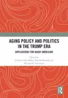 Aging Policy and Politics in the Trump Era cover