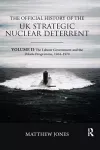 The Official History of the UK Strategic Nuclear Deterrent cover