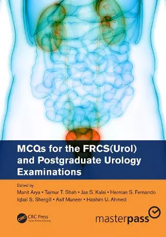 MCQs for the FRCS(Urol) and Postgraduate Urology Examinations cover