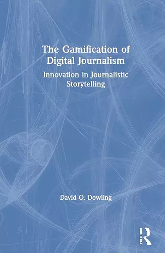 The Gamification of Digital Journalism cover