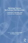 Exploring Teacher Recruitment and Retention cover