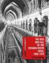 The Rise and Fall of the Rehabilitative Ideal, 1895-1970 cover