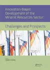 Innovation-Based Development of the Mineral Resources Sector: Challenges and Prospects cover