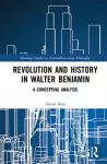 Revolution and History in Walter Benjamin cover