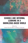 Schools and Informal Learning in a Knowledge-Based World cover