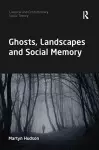 Ghosts, Landscapes and Social Memory cover