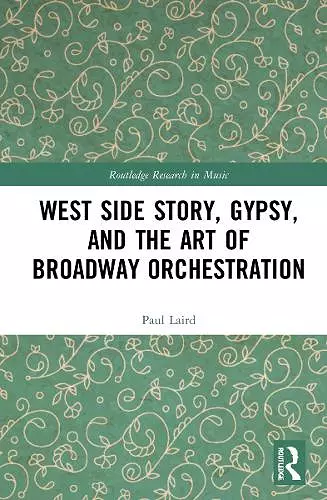 West Side Story, Gypsy, and the Art of Broadway Orchestration cover
