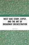 West Side Story, Gypsy, and the Art of Broadway Orchestration cover