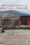 Revealing Change in Cultural Landscapes cover