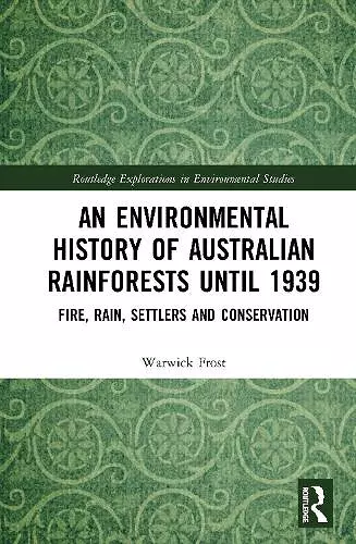 An Environmental History of Australian Rainforests until 1939 cover