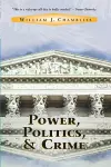 Power, Politics And Crime cover