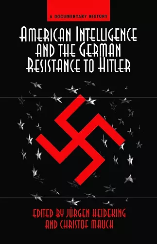 American Intelligence And The German Resistance cover