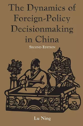 The Dynamics Of Foreign-policy Decisionmaking In China cover