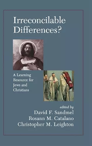 Irreconcilable Differences? A Learning Resource For Jews And Christians cover