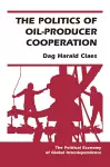 The Politics Of Oil-producer Cooperation cover