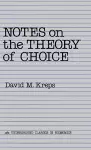 Notes On The Theory Of Choice cover