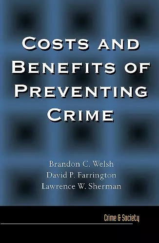 Costs and Benefits of Preventing Crime cover