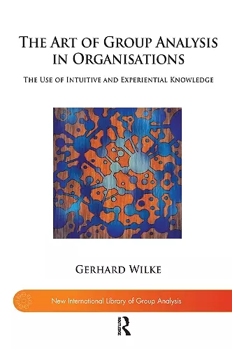 The Art of Group Analysis in Organisations cover