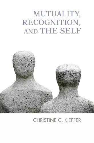 Mutuality, Recognition, and the Self cover