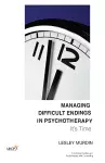 Managing Difficult Endings in Psychotherapy cover