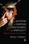 The Mutation of European Consciousness and Spirituality cover