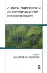 Clinical Supervision of Psychoanalytic Psychotherapy cover