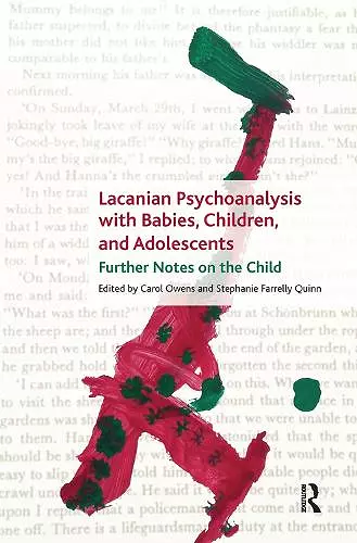 Lacanian Psychoanalysis with Babies, Children, and Adolescents cover