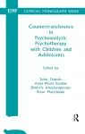 Countertransference in Psychoanalytic Psychotherapy with Children and Adolescents cover