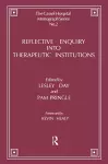 Reflective Enquiry into Therapeutic Institutions cover