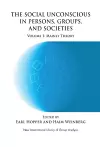 The Social Unconscious in Persons, Groups and Societies cover