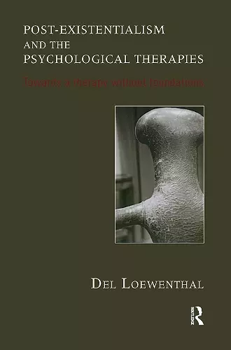 Post-existentialism and the Psychological Therapies cover