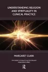 Understanding Religion and Spirituality in Clinical Practice cover