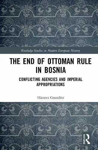 The End of Ottoman Rule in Bosnia cover