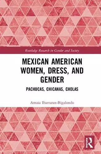 Mexican American Women, Dress and Gender cover