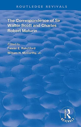 The Correspondence of Sir Walter Scott and Charles Robert Maturim cover