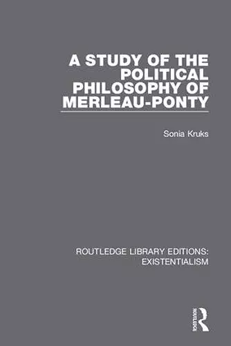 A Study of the Political Philosophy of Merleau-Ponty cover