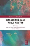 Remembering Asia's World War Two cover