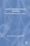 Justice-Oriented Literacy Coaching cover