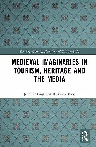 Medieval Imaginaries in Tourism, Heritage and the Media cover