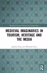 Medieval Imaginaries in Tourism, Heritage and the Media cover