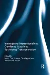 Interrogating Intersectionalities, Gendering Mobilities, Racializing Transnationalism cover