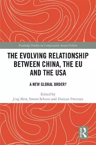 The Evolving Relationship between China, the EU and the USA cover