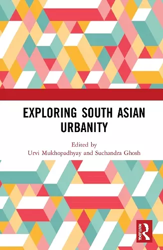 Exploring South Asian Urbanity cover