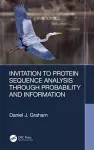 Invitation to Protein Sequence Analysis Through Probability and Information cover