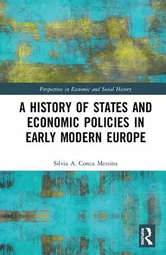 A History of States and Economic Policies in Early Modern Europe cover